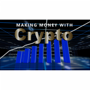 Making-Money-With-Crypto